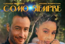 LUCIANO PEREYRA ESTRENA SU NUEVO SINGLE “COMO SIEMPRE” JUNTO A DENISE ROSENTHAL